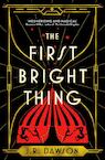 The First Bright Thing - J. R. Dawson (ISBN 9781035018208)