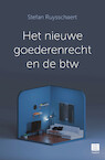 Het nieuwe goederenrecht en de btw - Stefan Ruysschaert (ISBN 9789046612019)