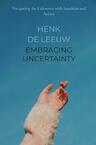 Embracing Uncertainty - Henk De leeuw (ISBN 9789464859485)