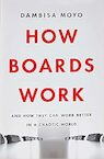 How Boards Work - Dambisa Moyo (ISBN 9780349128399)
