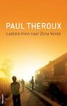 Laatste trein naar Zona Verde - Paul Theroux (ISBN 9789045024516)