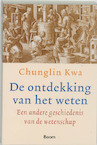 De ontdekking van het weten - C. Kwa (ISBN 9789085061410)