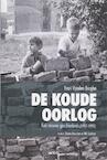 De Koude Oorlog (e-Book) - Yvan Vanden Berghe, Doeko Bosscher, Rik Coolsaet (ISBN 9789033480140)