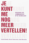 Je kunt me nog meer vertellen - Anne Wesseling, Nicole Timmermans, Roderik Bender (ISBN 9789058715012)