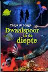 Dwaalspoor in de diepte (e-Book) - Tanja de Jonge (ISBN 9789025111861)