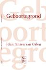 Geboortegrond - John Jansen van Galen (ISBN 9789491409110)