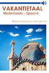 Vakantietaal Nederlands - Spaans (e-Book) - Vakantietaal (ISBN 9789490848910)