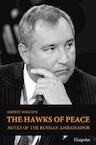 The Hawks of Peace. Notes of the Russian Ambassador (e-Book) - Dmitry Rogozin (ISBN 9781782670117)