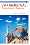 Nederlands-Spaans - Vakantietaal.nl (ISBN 9789461490629)