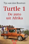 Turtle 1: De auto uit Afrika - Tijs van den Boomen (ISBN 9789462250857)