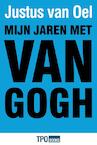 Mijn jaren met Van Gogh (e-Book) - Justus van Oel (ISBN 9789462251281)