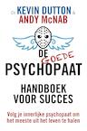 De goede psychopaat (e-Book) - Kevin Dutton, Andy McNab (ISBN 9789044973327)