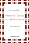 Everyday life practices of muslims in Europe (ISBN 9789462700321)