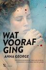 Wat voorafging (e-Book) - Anna George (ISBN 9789401604833)