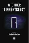 Wie hier binnentreedt - Hedwig Selles (ISBN 9789460013744)