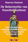 De bekermythe van Noordwijkerhout (e-Book) - Maarten Kolsloot (ISBN 9789462251908)