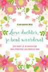 Lieve dochter, je bent waardevol - Carianne Ros (ISBN 9789033801174)