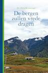 De bergen zullen vrede dragen (e-Book) - Dick Kroneman (ISBN 9789462789777)