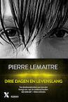 Lemaitre*drie dagen en levenslang (e-Book) - Pierre Lemaitre (ISBN 9789401606103)