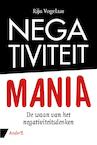 Negativiteit mania - Rijn Vogelaar (ISBN 9789462960718)