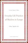 Everyday life practices of Muslims in Europe (e-Book) (ISBN 9789461661807)
