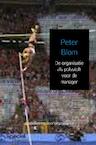 De organisatie als polsstok voor de manager - Peter Blom (ISBN 9789463675710)