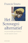Het Scrovegni alternatief - Francis Smets (ISBN 9789493013001)