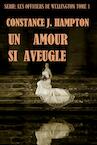 Un Amour si Aveugle (e-Book) - Constance J. Hampton (ISBN 9789492980212)