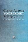 Voor ik het vergeet - Carlos Alleene (ISBN 9789460017902)