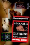 A Major in Distress, Part 1: Deceptions (e-Book) - Constance J. Hampton (ISBN 9789492980601)