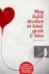 Mag liefde stromen in kind, gezin & klas - Maries Ligtvoet (ISBN 9789083035284)