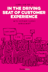 In the Driving Seat of Customer Experience - Zanna van der Aa (ISBN 9789492004918)