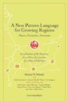 A New Pattern Language for Growing Regions - Michael W. Mehaffy (ISBN 9789463984942)