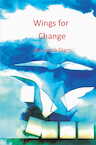 Wings for Change - Jan Jacob Stam (ISBN 9789492331083)