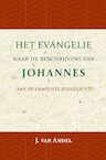 Het Evangelie naar de beschrijving van Johannes - J. van Andel (ISBN 9789057195396)