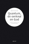 Quantum, de oerknal van God - Maarten Van Buuren (ISBN 9789047712084)