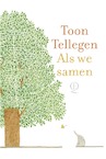 Als we samen - Toon Tellegen (ISBN 9789021428796)