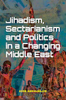 Jihadism, Sectarianism and Politics in a Changing Middle East (e-Book) - Adib Abdulmajid (ISBN 9789463013543)