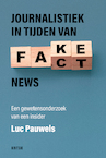 Journalistiek in tijden van fake news - Luc Pauwels (ISBN 9789401484381)