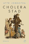 Cholerastad (e-Book) - Atte Jongstra (ISBN 9789029510370)