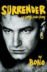 Surrender: 40 Songs, One Story - Bono (ISBN 9781529151787)