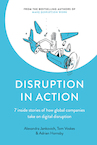 Disruption in Action (e-Book) - Alexandra Jankovich, Tom Voskes, Adrian Hornsby (ISBN 9789082838244)