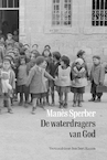 De waterdragers van God (e-Book) - Manès Sperber (ISBN 9789083200279)