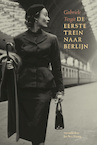 De eerste trein naar Berlijn - Gabriele Tergit (ISBN 9789083310411)