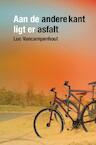 Aan de andere kant ligt er asfalt - Luc Vancampenhout (ISBN 9789464806656)