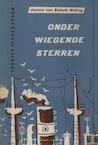 Onder wiegende sterren (e-Book) - Jeanne van Schaik-Willing (ISBN 9789021454559)