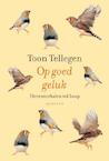 Op goed geluk (e-Book) - Toon Tellegen (ISBN 9789021455273)