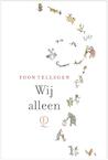 Wij alleen (e-Book) - Toon Tellegen (ISBN 9789021406510)