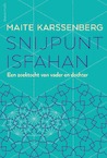 Snijpunt Isfahan (e-Book) - Maite Karssenberg (ISBN 9789021406657)