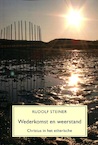 Wederkomst en weerstand - Rudolf Steiner (ISBN 9789073310803)